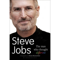 Steve Jobs The Man Who Thought Different
