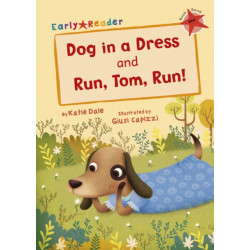 Dog in a Dress and Run, Tom, Run!: (Red Early Reader)
