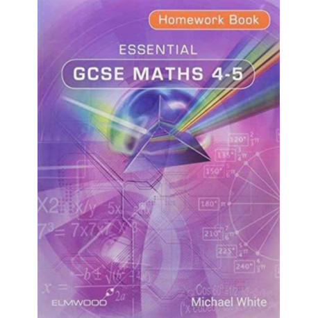 Essential GCSE Maths 4-5 Homework Book