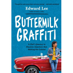 Buttermilk Graffiti: A Chef's Journey to Discover America's New Melting-Pot Cuisine
