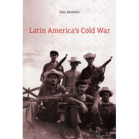 Latin America’s Cold War