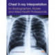 Chest X-ray Interpretation for Radiographers, Nurses and Allied Health Professionals