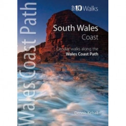 South Wales Coast: Circular Walks Along the Wales Coast Path