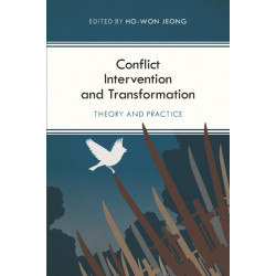 Conflict Intervention and Transformation: Theory and Practice