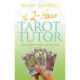 The 2-Hour Tarot Tutor: Learn to read the Tarot in just two hours