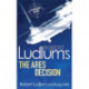 Robert Ludlum's The Ares Decision