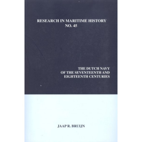 The Dutch Navy of the Seventeenth and Eighteenth Centuries