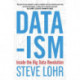 Data-ism: Inside the Big Data Revolution
