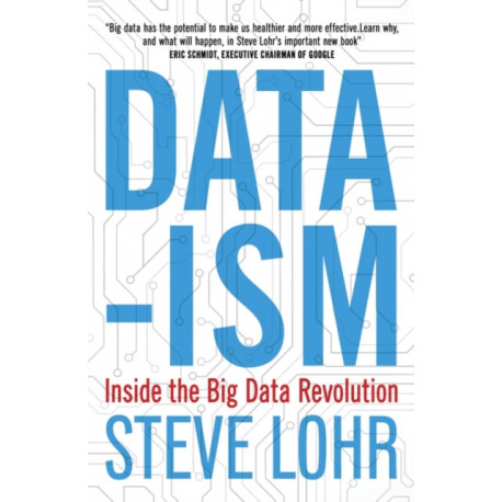 Data-ism: Inside the Big Data Revolution