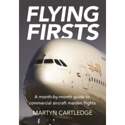 Flying Firsts: A month-by-month guide to commercial aircraft maiden flights