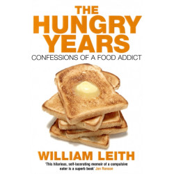 The Hungry Years: Confessions of a Food Addict