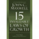 The The 15 Invaluable Laws of Growth : Live Them and Reach Your Potential: Live Them and Reach Your Potential