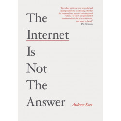 The Internet is Not the Answer
