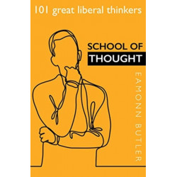 School of Thought: 101 Great Liberal Thinkers