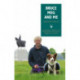 Bruce, Meg and Me