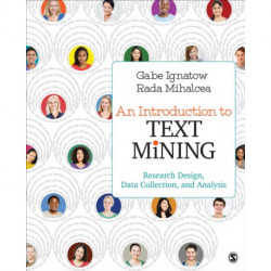 An Introduction to Text Mining: Research Design, Data Collection, and Analysis