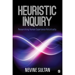 Heuristic Inquiry: Researching Human Experience Holistically