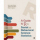 A Guide to R for Social and Behavioral Science Statistics