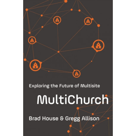 MultiChurch: Exploring the Future of Multisite