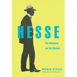 Hesse: The Wanderer and His Shadow
