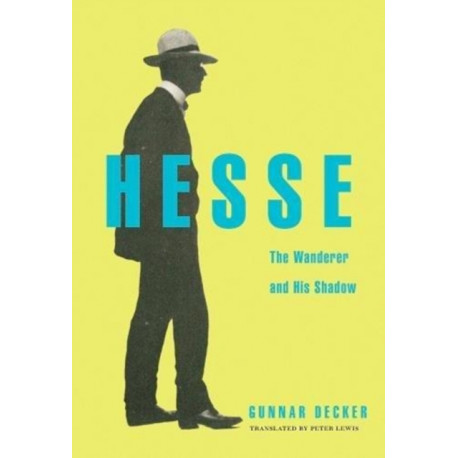 Hesse: The Wanderer and His Shadow