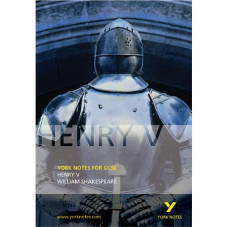 Henry V: York Notes GCSE - for 2026, 2027 exams