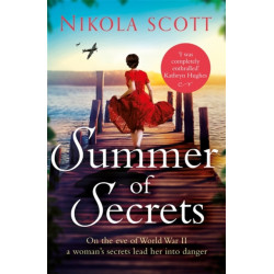 Summer of Secrets: A riveting and heart-breaking novel about dark secrets and dangerous romances