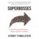 Superbosses: How Exceptional Leaders Master the Flow of Talent