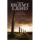 Scotland the Brave Land: 10,000 Years of Scotland in Story