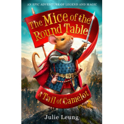 The Mice of the Round Table 1: A Tail of Camelot