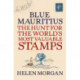 Blue Mauritius: The Hunt for the World's Most Valuable Stamps