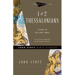 1 & 2 Thessalonians – Living in the End Times: Living in the End Times