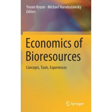 Economics of Bioresources: Concepts, Tools, Experiences