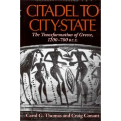 Citadel to City-State: The Transformation of Greece, 1200-700 B.C.E.