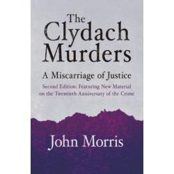 The Clydach Murders: A Miscarriage of Justice