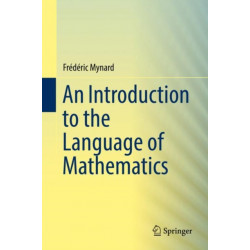 An Introduction to the Language of Mathematics