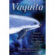 Vaquita: Science, Politics, and Crime in the Sea of Cortez