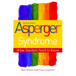 Asperger Syndrome - What Teachers Need to Know