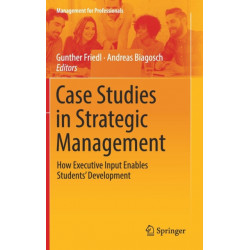 Case Studies in Strategic Management: How Executive Input Enables Students’ Development