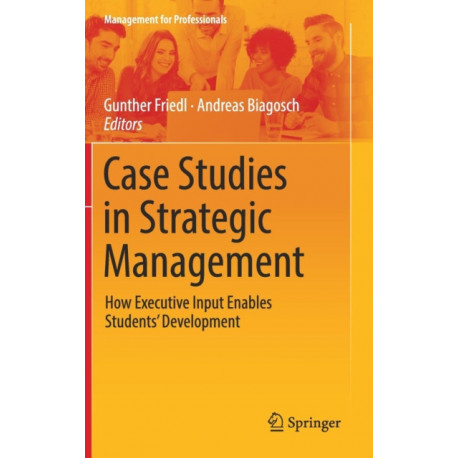 Case Studies in Strategic Management: How Executive Input Enables Students’ Development