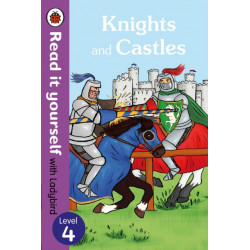 Knights and Castles - Read it yourself with Ladybird: Level 4 (non-fiction)