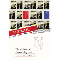 Airmail: The Letters of Robert Bly and Tomas Transtromer