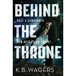 Behind the Throne: The Indranan War, Book 1