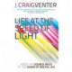 Life at the Speed of Light: From the Double Helix to the Dawn of Digital Life