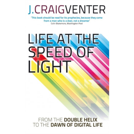 Life at the Speed of Light: From the Double Helix to the Dawn of Digital Life