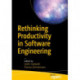Rethinking Productivity in Software Engineering