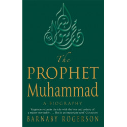 The Prophet Muhammad: A Biography