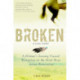 Broken: A Love Story: A Woman's Journey Toward Redemption on the Wind River Indian Reservation