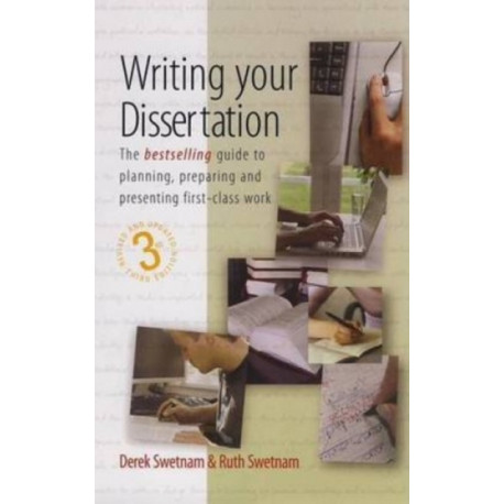 Writing Your Dissertation, 3rd Edition: The Bestselling Guide to Planning, Preparing and Presenting First-Class Work