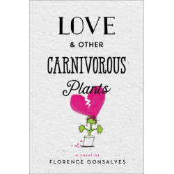 Love & Other Carnivorous Plants